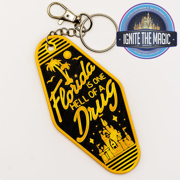 Florida Is One Hell of a Drug Keychain