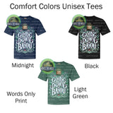 Going Down the Bayou - Unisex Comfort Colors Tees