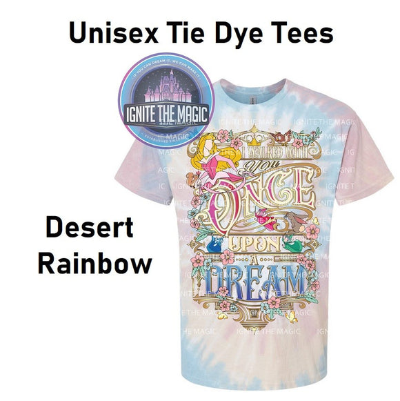 Once Upon a Dream - Unisex Tie Dye Tees
