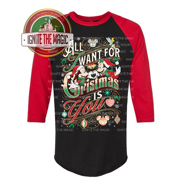 All I Want for Christmas is You - Unisex Raglan Tees