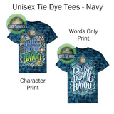 Going Down the Bayou - Unisex Tie Dye Tees