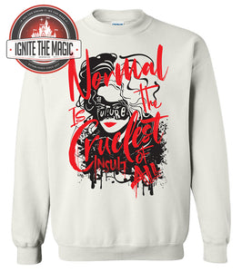 Normal is the Cruelest Insult of All - Unisex Long Sleeves, Jerseys, Sweatshirts