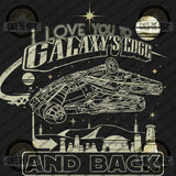 I Love You to Galaxy's Edge and Back - Unisex Tees + Tanks